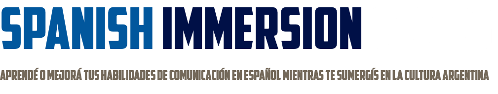 spanish immersion camps APRENdÉ O MEJORÁ TUS HABILIDADES DE COMUNICACIÓN EN ESPAÑOL MIENTRAS TE SUMERGÍS EN LA CULTURA ARGENTINA